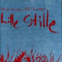 STAIN AROUND A HILL QUARTET / LILLE STILLE