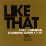TORE JOHANSEN / トーレ・ヨハンセン / LIKE THAT