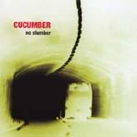 CUCUMBER / NO SLUMBER