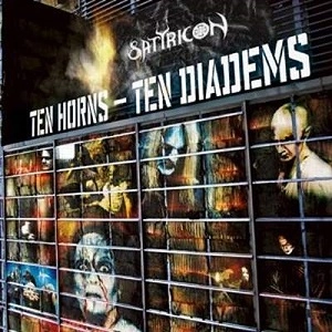 SATYRICON / サティリコン (サテリコン) / TEN HORNS-TEN DIADEMS