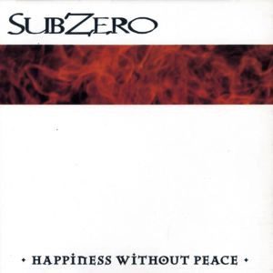 SUBZERO / サブゼロ / HAPPINESS WITHOUT PEACE (LP)