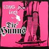 HUNNS / ハンズ / LONG LEGS DIE HUNNS