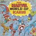 THE MARVEL WORLD OF ICARUS / マーベル・ワールド・オブ・イカロス / THE MARVEL WORLD OF ICALUS