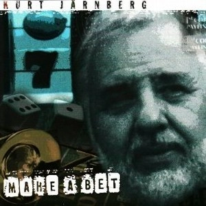 KURT JARNBERG / カート・ヤーンベルグ / MAKE A BET