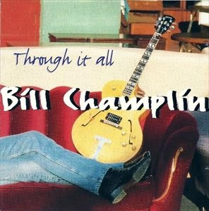 BILL CHAMPLIN / ビル・チャンプリン / THROUGH IT ALL