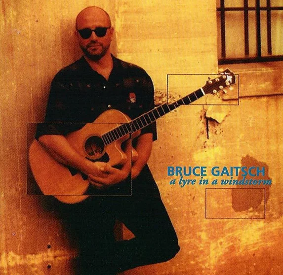 BRUCE GAITSCH / ブルース・ガイチ / A LYRE IN A WINDSTORM