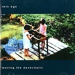 TWIN AGE / MOVING THE DECKCHAIRS