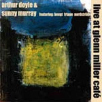 ARTHUR DOYLE / アーサー・ドイル / LIVE AT GLENN MILLER CAFE