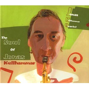 JONAS KULLHAMMAR / ヨナス・カルハマー / THE SOUL OF JONAS KULLHAMMAR / SOUL OF JONAS KULLHA