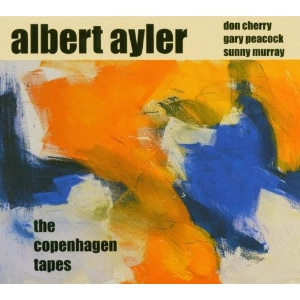 ALBERT AYLER / アルバート・アイラー / COPENHAGEN TAPES
