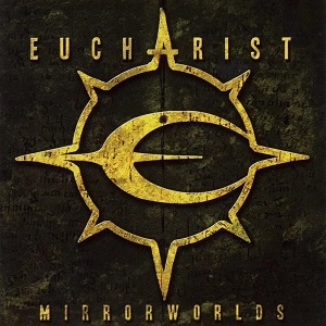 EUCHARIST / ユーカリスト / MIRRORWORLDS