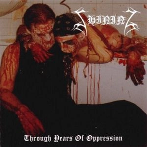 SHINING (from Sweden) / シャイニング / THROUGH YEAR OF OPPRESSION