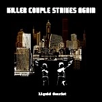 LIQUID SCARLET / リキッド・スカーレッド / KILLER COUPLE STRIKES AGAIN