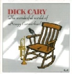 DICK CARY / ディック・キャリー / WONDERFUL WORLD OF HOAGY CARMICHAEL