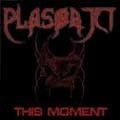 PLASMAJET / ディス・モ－メント