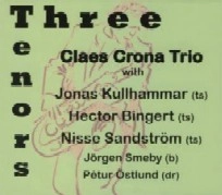 CLAES CRONA TRIO with "THREE TENORS"  / THREE TENORS