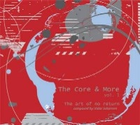 CORE(JAZZ) / ザ・コア(JAZZ) / AND MORE VOL 1: THE ART OF NO RETURN