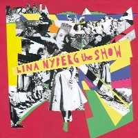 LINA NYBERG / リナ・ニーベリ / SHOW