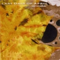 LAST DAYS OF APRIL / RAINMAKER