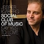 JASPER KVIBERG / SOCIAL CLUB OF MUSIC-SAY YES TO LOVE