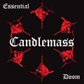 CANDLEMASS / キャンドルマス / ESSENTIAL DOOM<CD+DVD DIGI>