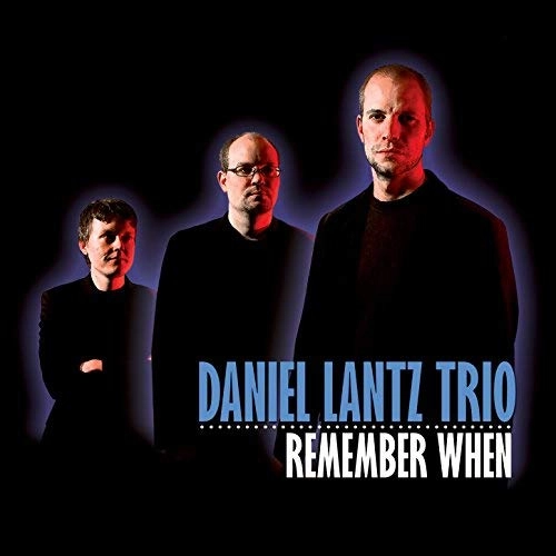 DANIEL LANTZ / ダニエル・ランツ / REMEMBER WHEN