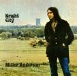 MILLER ANDERSON / ミラー・アンダーソン / BRIGHT CITY