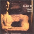 BACON FAT / ベーコン・ファット / TOUGH DUDE