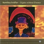 RAMLOSA KVALLAR / NIGHTS WITHOUT FRAMES