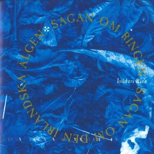 ISILDURS BANE / イシルドゥルス・バーネ / SAGAN OM DEN IRLANDSKA ALGEN/SAGAN OM RING
