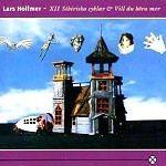 LARS HOLLMER / ラーシュ・ホルメル / XII SIBIRISKA CYKLAR & VILL DU HORA MER