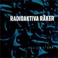 RADIOAKTIVA RAKER / レディオアクティバレイカー / RES DIG UPP