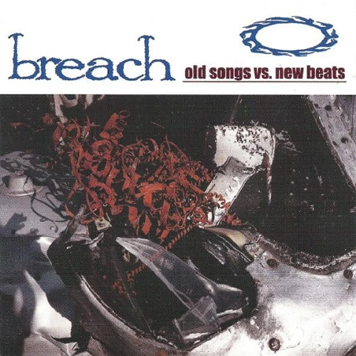 BREACH (SWEDEN) / OLD SONGS vs NEW BEATS