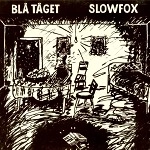 BLÅ TÅGET / SLOWFOX