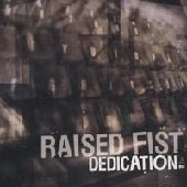 RAISED FIST / レイズドフィスト / DEDICATION