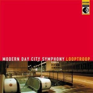 LOOPTROOP / ループトゥループ / MODERN DAY CITY SYMPHONY - SWEDEN ORIGINAL PRESS -