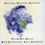 PER HENRIK WALLIN / パー・ヘンリック・ワリン / DOLPHINS DOLPHINS DOLPHINS