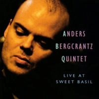 ANDERS BERGCRANTZ / アンデルス・ベルグクランツ / LIVE AT SWEET BASIL