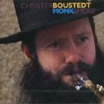 CHRISTER BOUSTEDT / MONK AND MORE