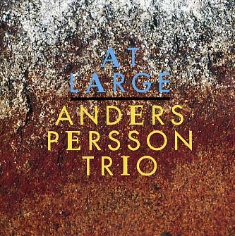 ANDERS PERSSON / アンダーシュ・パーション / AT LARGE