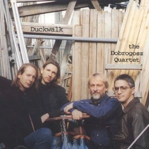 STEVE DOBROGOSZ / スティーヴ・ドブロゴス / Duckwalk 