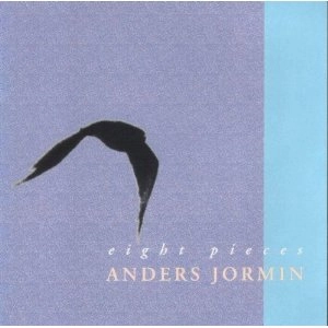ANDERS JORMIN / アンデルシュ・ヨルミン / Eight Pieces 