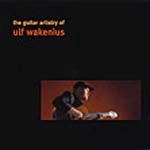 ULF WAKENIUS / ウルフ・ワケーニウス / GUITAR ARTISTRY OF ULF WAKENIUS