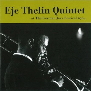 EJE THELIN / エイエ・テリン / AT THE GERMAN JAZZ FESTIVAL 1964