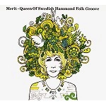 MERIT HEMMINGSON / QUEEN OF SWEDISH HAMMOND FOLK GROOVE