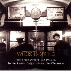 PER HENRIK WALLIN / パー・ヘンリック・ワリン / WHERE IS SPRING