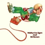 MR. BROWN / ミスター・ブラウン / MELLAN TRE ORGON