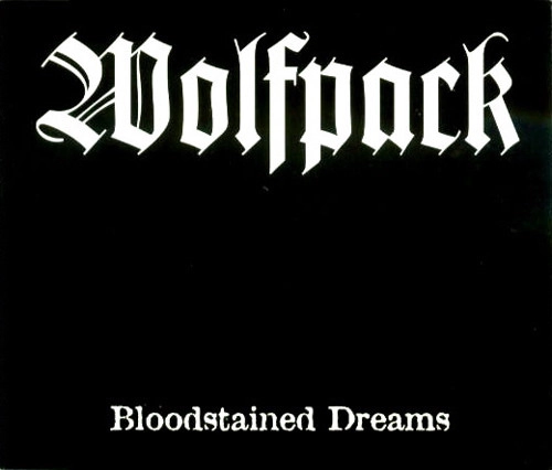 WOLFPACK / ウルフパック / BLOODSTAINED DREAMS