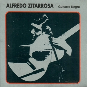 ALFREDO ZITARROSA / GUITARRA NEGRA
