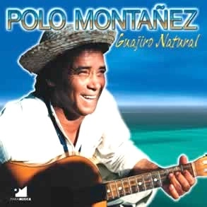 POLO MONTANEZ / ポロ・モンタニェス / GUAJIRO NATURAL(CD-R) / GUAJIRO NATURAL(CDR)